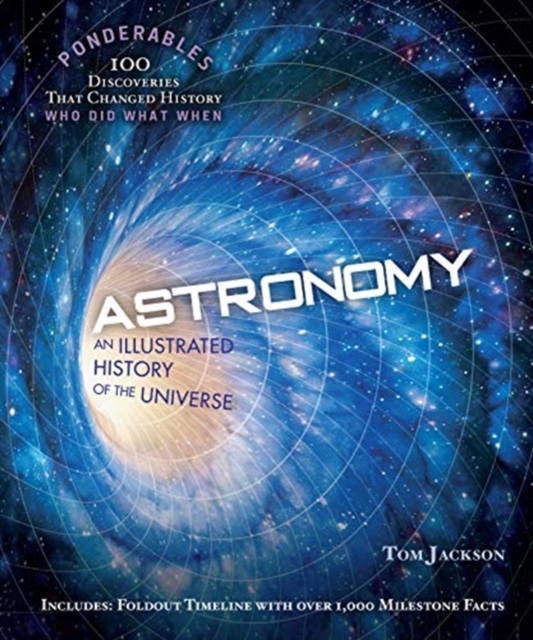 Astronomy (Ponderables) : An Illustrated History of The Universe, Hardback Book
