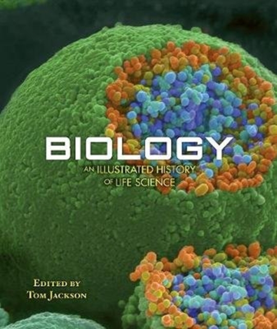 Biology : An Illustrated History of Life Science, Hardback Book