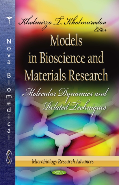Models in Bioscience and Materials Research : Molecular Dynamics and Related Techniques, PDF eBook