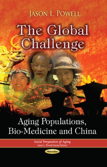 Global Challenge : Aging Populations, Bio-Medicine & China, Paperback / softback Book