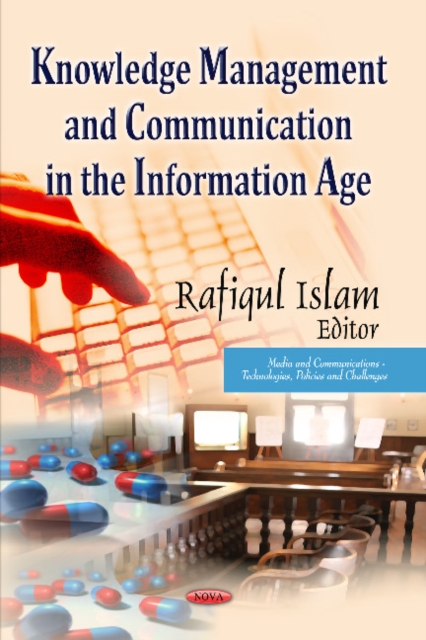 Knowledge Management & Communication in the Information Age, Hardback Book