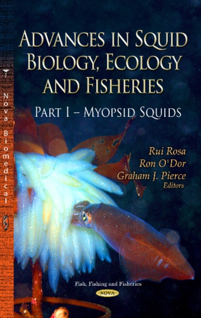 Advances in Squid Biology, Ecology & Fisheries : Part I Myopsid Squids, Hardback Book