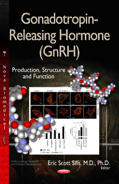 Gonadotropin-Releasing Hormone (GnRH) : Production, Structure & Functions, Hardback Book