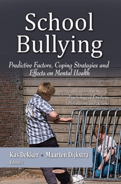 School Bullying : Predictive Factors, Coping Strategies & Effects on Mental Health, Hardback Book