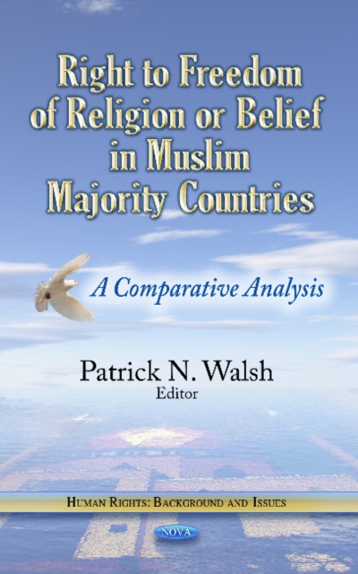 Right to Freedom of Religion or Belief in Muslim Majority Countries : A Comparative Analysis, Hardback Book