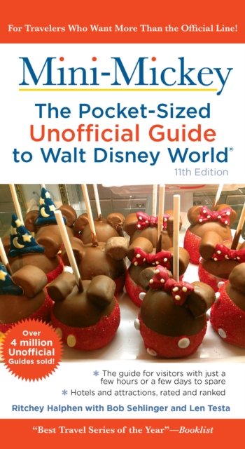 Mini Mickey: The Pocket-Sized Unofficial Guide to Walt Disney World : the Pocket-Sized Unofficial Guide to Walt Disney World, Paperback / softback Book