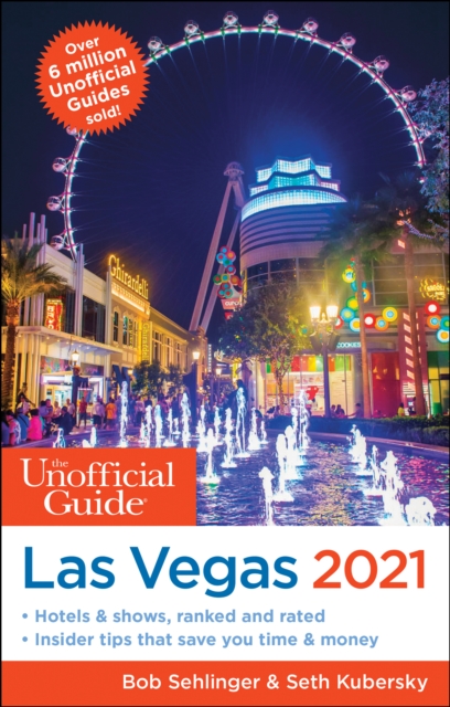 The Unofficial Guide to Las Vegas 2021, Paperback / softback Book