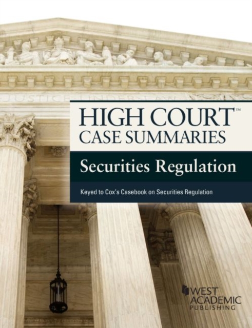 High Court Case Summaries on Securities Regulation, Keyed to Cox, Paperback / softback Book