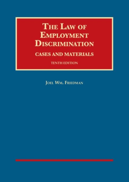 The Law of Employment Discrimination, Cases and Materials, Hardback Book