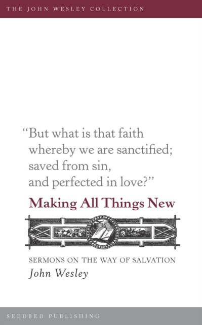 Making All Things New : Sermons on the Way of Salvation, PDF eBook