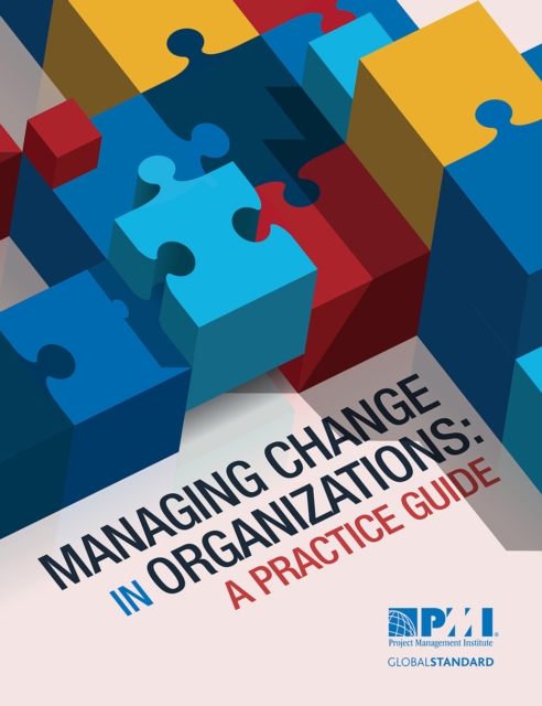 Managing Change in Organizations : A Practice Guide, EPUB eBook