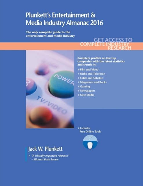 Plunkett's Entertainment & Media Industry Almanac 2016 : Entertainment & Media Industry Market Research, Statistics, Trends & Leading Companies, Paperback / softback Book
