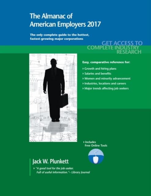 The Almanac of American Employers 2017 : Market Research, Statistics & Trends Pertaining to the Leading Corporate Employers in America, Paperback / softback Book