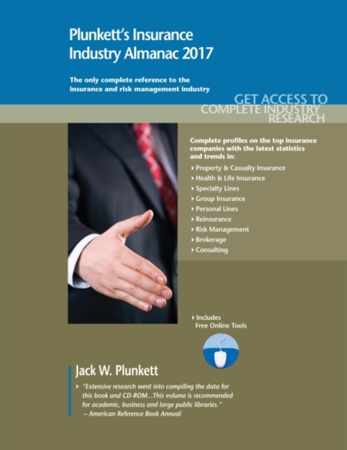 Plunkett's Insurance Industry Almanac 2017 : Insurance Industry Market Research, Statistics, Trends & Leading Companies, Paperback / softback Book
