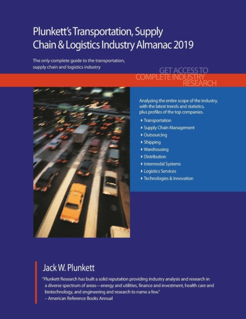 Plunkett's Transportation, Supply Chain & Logistics Industry Almanac 2019, Paperback / softback Book