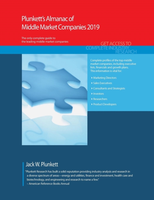 Plunkett's Almanac of Middle Market Companies 2019: Middle Market Industry Market Research, Statistics, Trends and Leading Companies, Paperback / softback Book