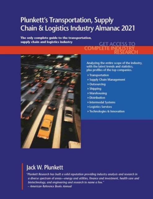 Plunkett's Transportation, Supply Chain & Logistics Industry Almanac 2021, Paperback / softback Book