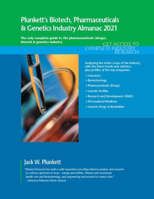 Plunkett's Biotech, Pharmaceuticals & Genetics Industry Almanac 2021, Paperback / softback Book