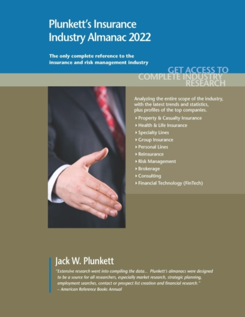 Plunkett's Insurance Industry Almanac 2022 : Insurance Industry Market Research, Statistics, Trends and Leading Companies, Paperback / softback Book