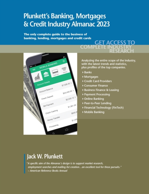 Plunkett's Banking, Mortgages & Credit Industry Almanac 2023, Paperback / softback Book