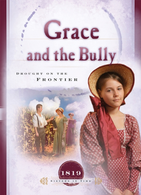 Grace and the Bully : Drought on the Frontier, EPUB eBook