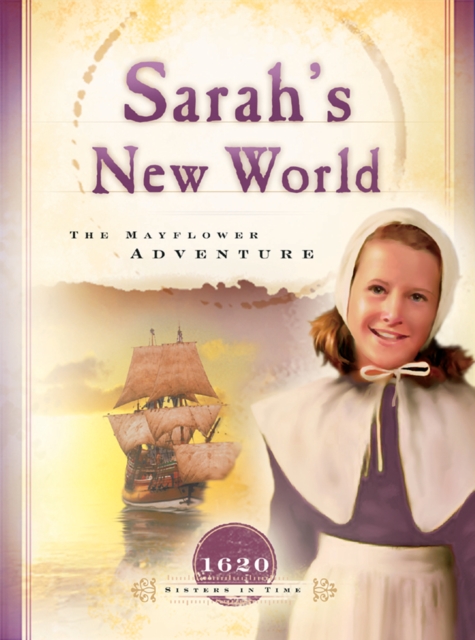 Sarah's New World : The Mayflower Adventure, EPUB eBook