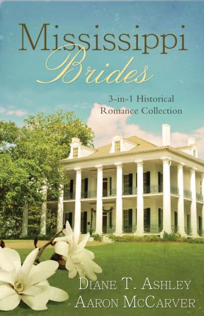 Mississippi Brides : 3-in-1 Historical Collection, EPUB eBook