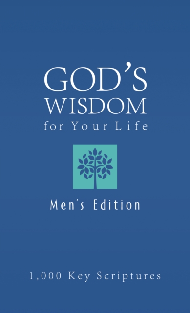 Bible Wisdom for Your Life--Men's Edition : Hundreds of Key Scriptures, EPUB eBook