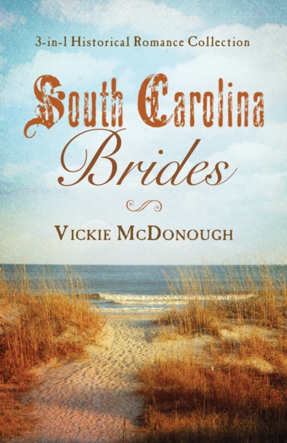 South Carolina Brides : 3-in-1 Historical Collection, EPUB eBook