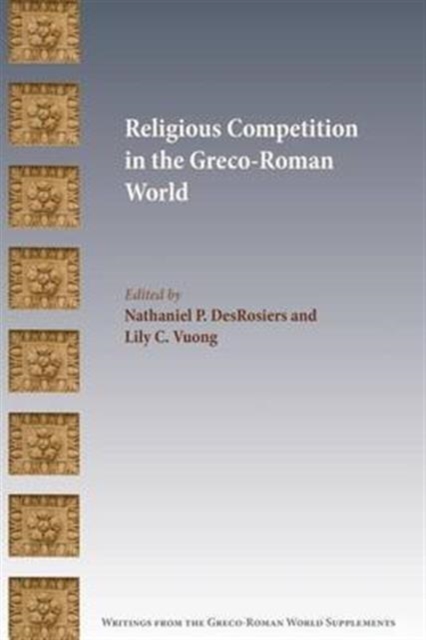 Religious Competition in the Greco-Roman World, Paperback / softback Book