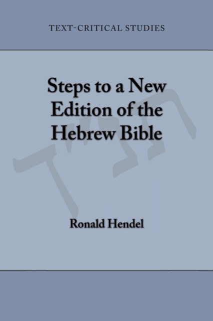 Steps to a New Edition of the Hebrew Bible, Paperback / softback Book