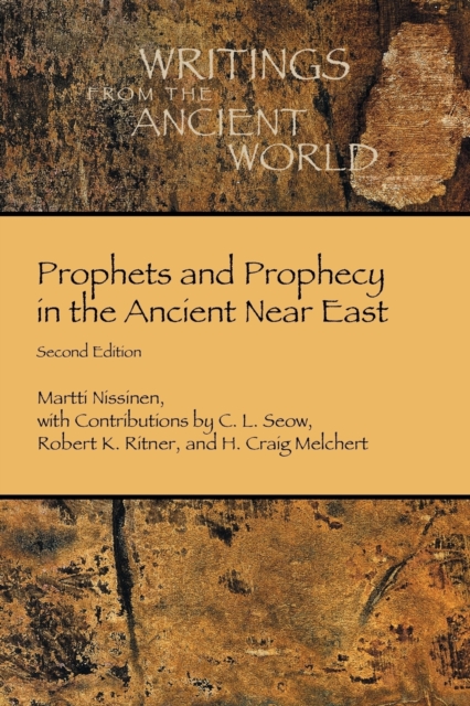 Prophets and Prophecy in the Ancient Near East, Paperback / softback Book