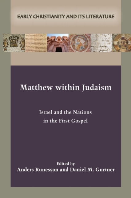 Matthew within Judaism : Israel and the Nations in the First Gospel, Paperback / softback Book