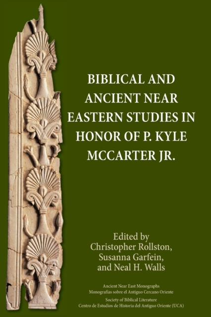 Biblical and Ancient Near Eastern Studies in Honor of P. Kyle McCarter Jr., Paperback / softback Book