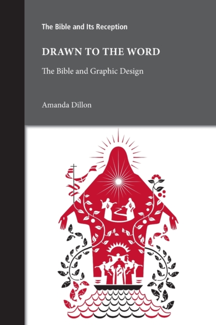 Drawn to the Word : The Bible and Graphic Design, Paperback / softback Book