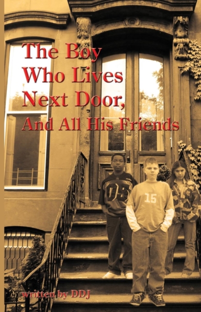 The Boy Who Lives Next Door, and All His Friends, Paperback / softback Book