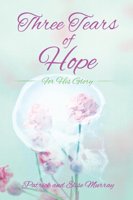 Three Tears of Hope, Paperback / softback Book