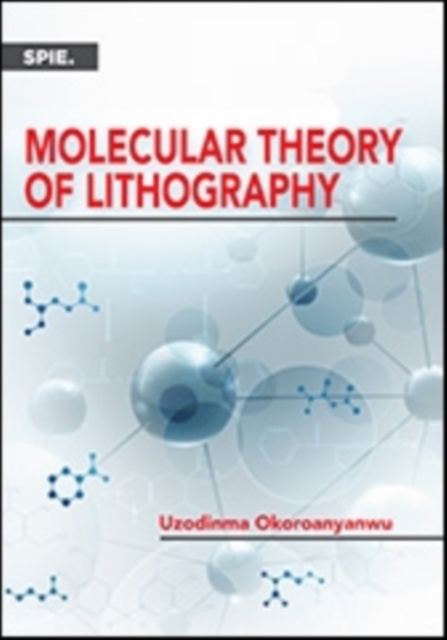 Molecular Theory of Lithography, Hardback Book
