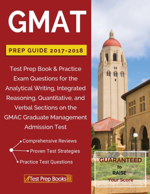 GMAT Prep Guide 2017-2018 : Test Prep Book & Practice Exam Questions for the Analytical Writing, Integrated Reasoning, Quantitative, and Verbal Sections on the Gmac Graduate Management Admission Test, Paperback / softback Book