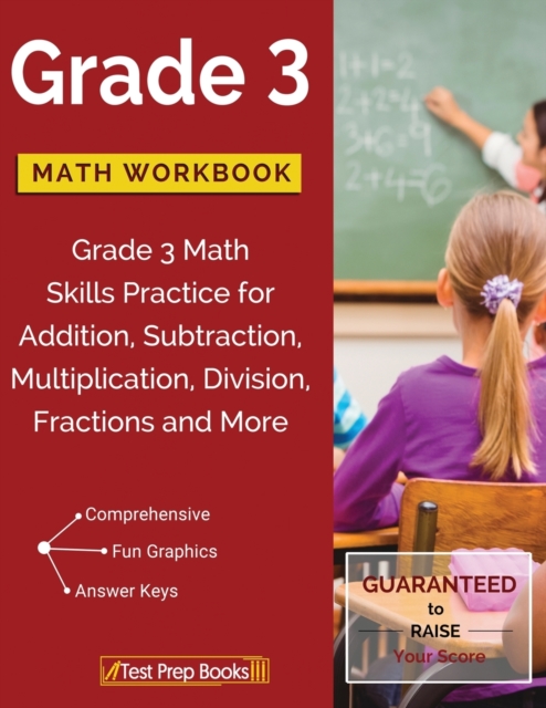Grade 3 Math Workbook : Grade 3 Math Skills Practice for Addition, Subtraction, Multiplication, Division, Fractions and More, Paperback / softback Book