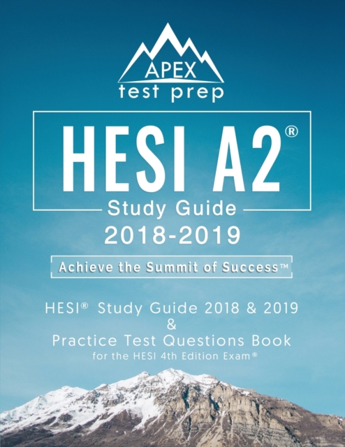 Hesi A2 Study Guide 2018 & 2019 : Hesi Study Guide 2018 & 2019 and Practice Test Questions Book for the Hesi 4th Edition Exam, Paperback / softback Book