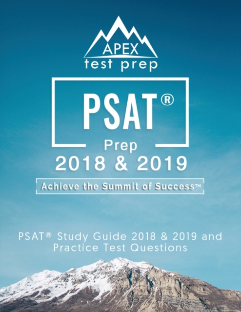 PSAT Prep 2018 & 2019 : PSAT Study Guide 2018 & 2019 and Practice Test Questions (Apex Test Prep), Paperback / softback Book