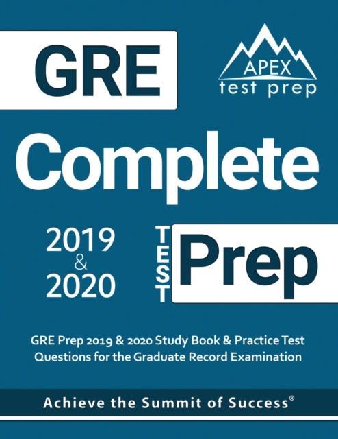 GRE Complete Test Prep : GRE Prep 2019 & 2020 Study Book & Practice Test Questions for the Graduate Record Examination, Paperback / softback Book