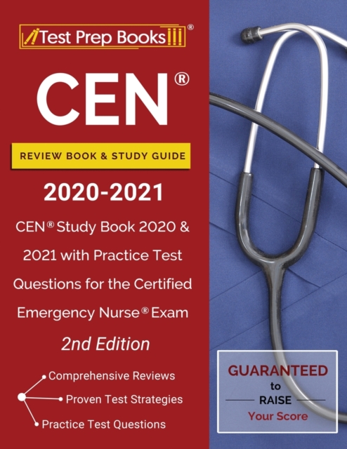 CEN Review Book and Study Guide 2020-2021 : CEN Study Book 2020 and 2021 with Practice Test Questions for the Certified Emergency Nurse Exam [2nd Edition], Paperback / softback Book