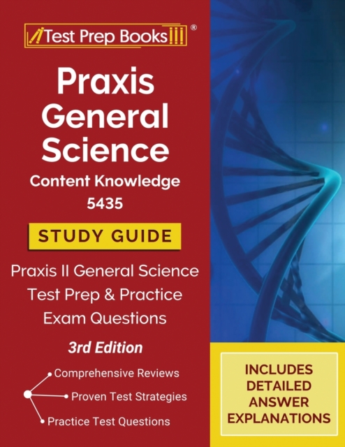 Praxis General Science Content Knowledge 5435 Study Guide : Praxis II General Science Test Prep and Practice Exam Questions [3rd Edition], Paperback / softback Book