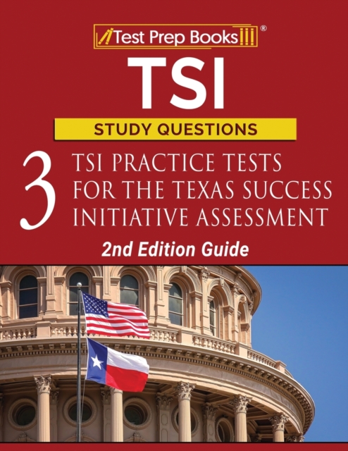 TSI Study Questions : 3 TSI Practice Tests for the Texas Success Initiative Assessment [2nd Edition Guide], Paperback / softback Book