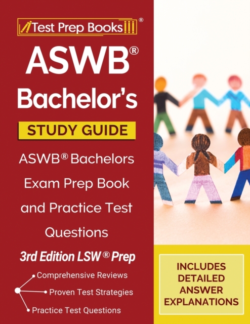 ASWB Bachelor's Study Guide : ASWB Bachelors Exam Prep Book and Practice Test Questions [3rd Edition LSW Prep], Paperback / softback Book