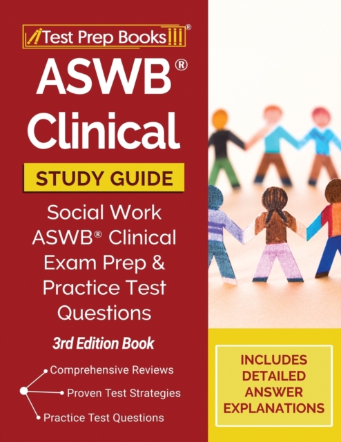 ASWB Clinical Study Guide : Social Work ASWB Clinical Exam Prep and Practice Test Questions [3rd Edition Book], Paperback / softback Book