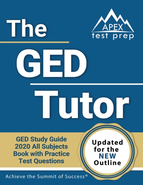 The GED Tutor Book : GED Study Guide 2020 All Subjects with Practice Test Questions [Updated for the New Outline], Paperback / softback Book