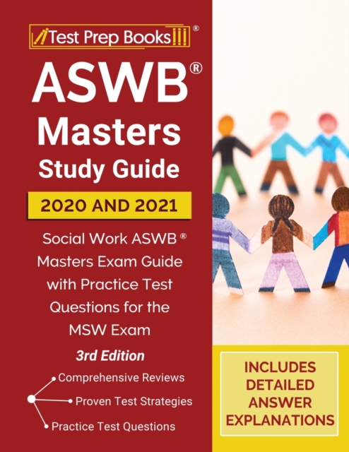 ASWB Masters Study Guide 2020 and 2021 : Social Work ASWB Masters Exam Guide with Practice Test Questions for the MSW Exam [3rd Edition], Paperback / softback Book